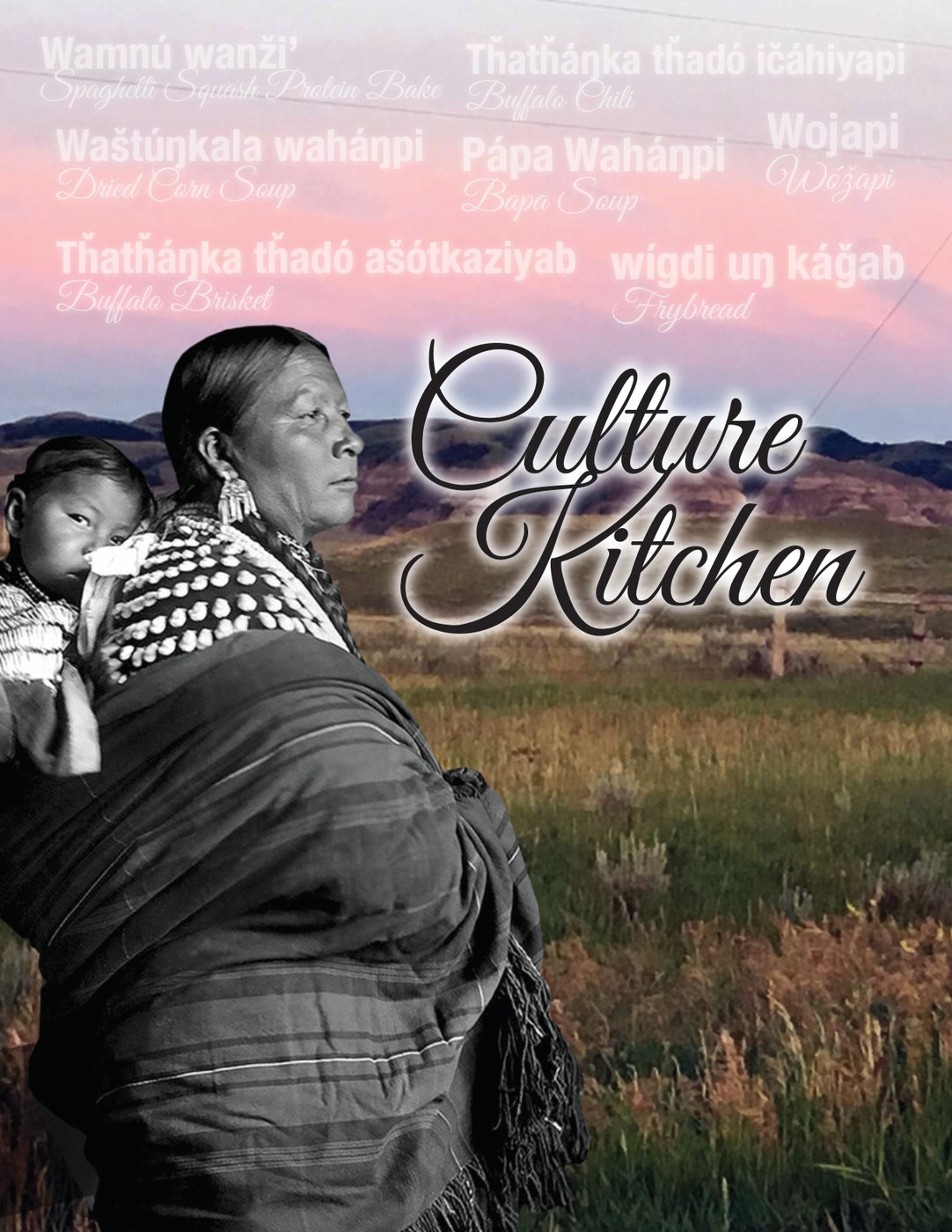 Culture Kitchen — the cover of the Dakȟóta/Lakȟóta cookbook in progress.